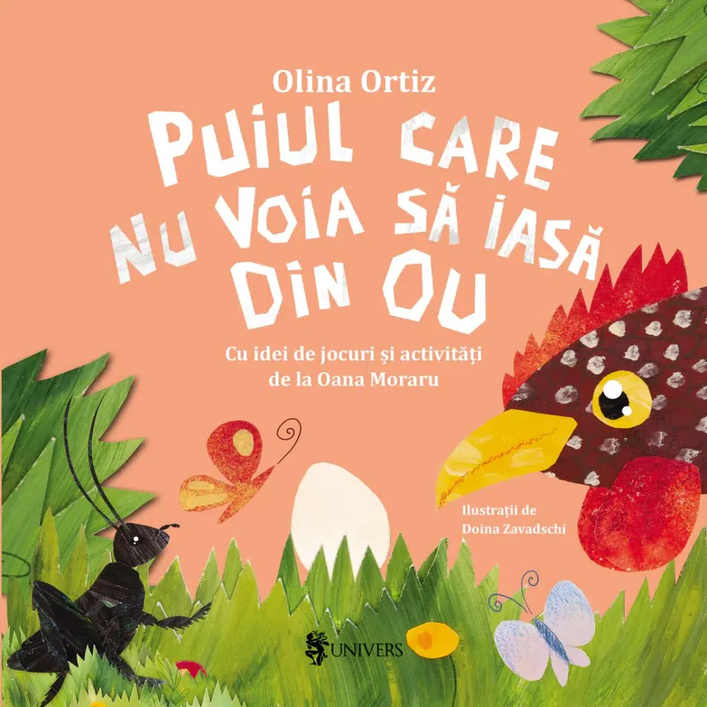 EU34 - Puiul care nu voia sa iasa din ou - Editura Univers