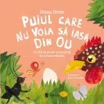 EU34 - Puiul care nu voia sa iasa din ou - Editura Univers