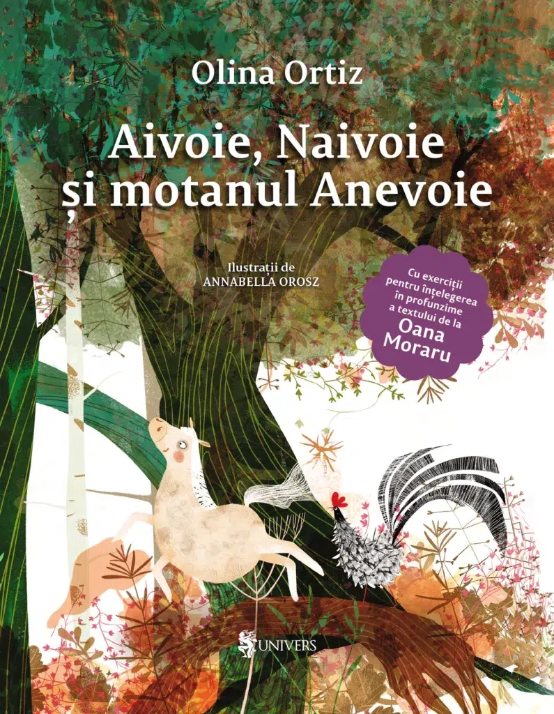 EU36 - Aivoie, Naivoie si Motanul Anevoie - Olina Ortiz, cu activitati de la Oana Moraru - Editura Univers