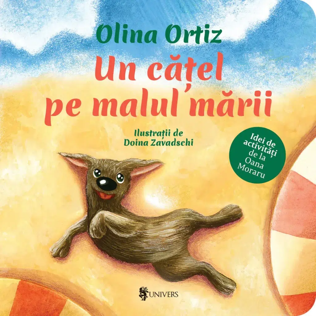 EU40 - Un catel pe malul marii - Olina Ortiz, cu activitati de la Oana Moraru - Editura Univers