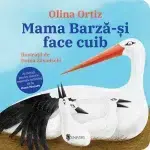 EU41 - Mama Barza-si face cuib - Olina Ortiz, cu activitati de la Oana Moraru - Editura Univers